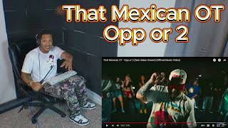 That Mexican OT - Opp or 2 Reaction