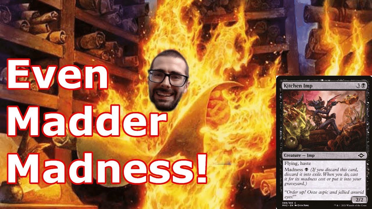 Putting More Madness in My Madness Deck.  Kitchen Imp Madness!