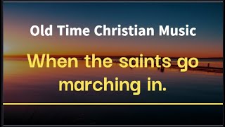 When The Saints Go Marching In (with STANZAS and LYRICS)
