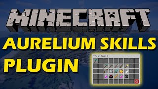 Level up RPG skills in Minecraft with Aurelium Skills Plugin