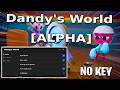 BEST 🌼 Dandy's World [ALPHA] Script (NO KEY) (2026) | PICKUP ALL CAPSULES, SPEEDHACK, ITEM AURA
