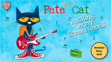 Pete The Cat Rocking in my School Shoes | Animated book | Read aloud