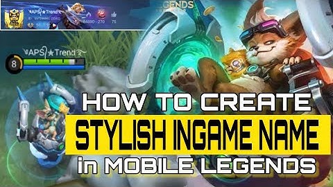 CREATING STYLISH INGAME NAME IN MOBILE LEGENDS | Changing Name in ML