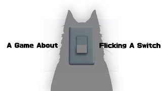 【A Game About Flicking A Switch】猫でもできる簡単なお仕事【Vtuber】