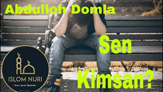 Abdulloh domla-Sen kimsan Kofir degani