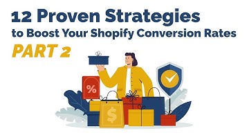 12 Proven Strategies to Boost Your Shopify Conversion Rates - Part 2 - Intermediate Strategies