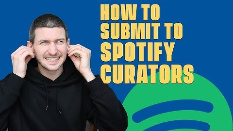 How To Submit To Spotify Curators [Official and Public]
