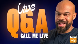Call Me Live: KDP Q&A (Ask Me Anything)