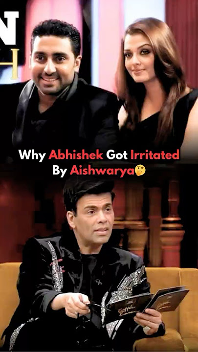Why Aishwarya Rai Irritates Abhishek Bachchan?🤔Karan Johar #aishwarya #karanjohar #bollywood