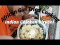 African Lady Cooks INDIAN CHICKEN BIRYANI...Simplest Chicken Biryani Recipe Ever
