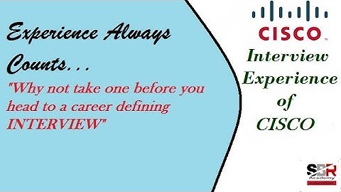 Interview experience of Cisco