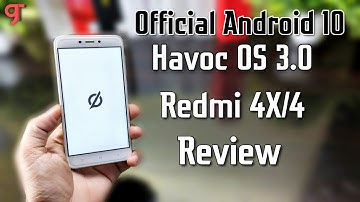 Official Android 10 Havoc OS for Redmi 4X/4 (santoni) Review | Second update