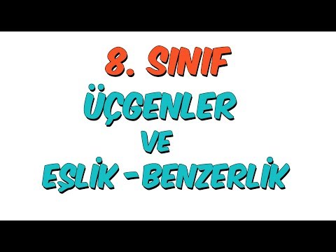 8. Sınıfa Hazırlık | Üçgenler ve Eşlik - Benzerlik