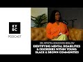 Identifying Mental Disabilities &amp; Disorders Within Young Black &amp; Brown Communities