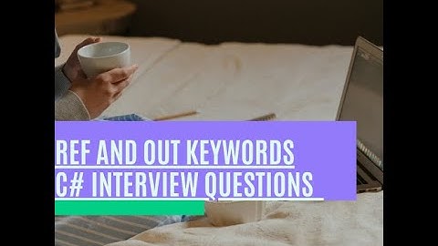 Ref And Out Keywords | C# Interview Questions | Freshers and Experienced | .Net