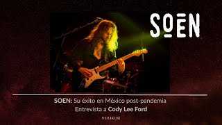 SOEN: Su éxito en México post-pandemia | Entrevista a Cody Lee Ford