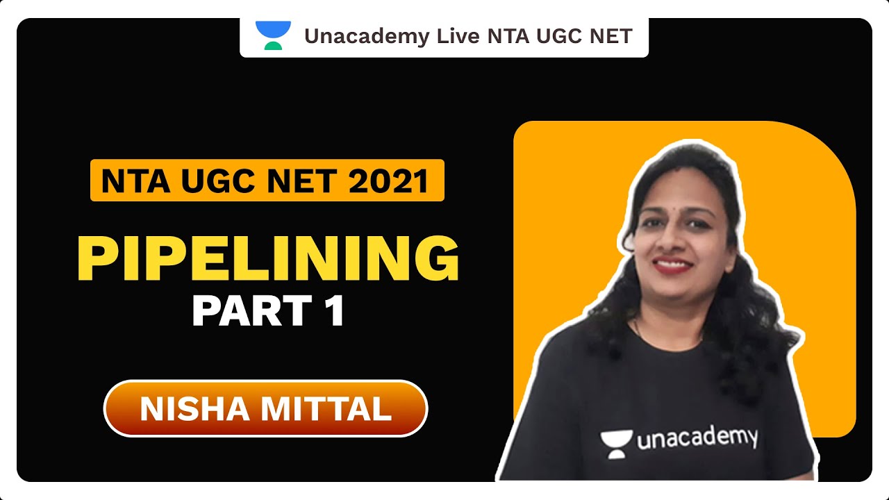NTA UGC NET 2021 | Pipelining Part-1 | Nisha Mittal | Unacademy