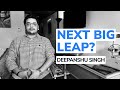 The journey the return and the next big leap by deepanshu singh 