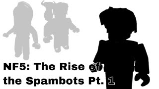 Noob Files 5: The Rise of the Spambots Pt. 1