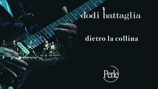 Video thumbnail of "Dodi Battaglia - Dietro La Collina - Perle ( Mondi Senza Età )"