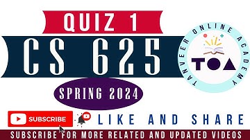 CS625 Quiz No. 1 Spring 2024 Live Attempt by  Tanveer Online Academy  || CS625 Quiz 1 Spring 2024