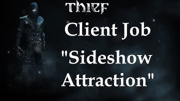 "Thief 4" walkthrough (Custom difficulty) [60FPS] Client Job: Sideshow Attraction + all Loot