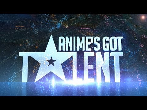 Anime's Got Talent - Edited with @JazzsVids & @ReplayStudios