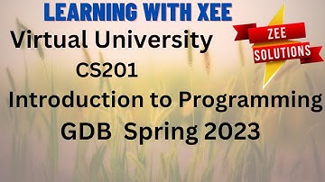 CS201 GDB Spring 2023 Virtual University of Pakistan