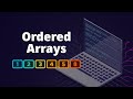 Why Do We Need Ordered Arrays?