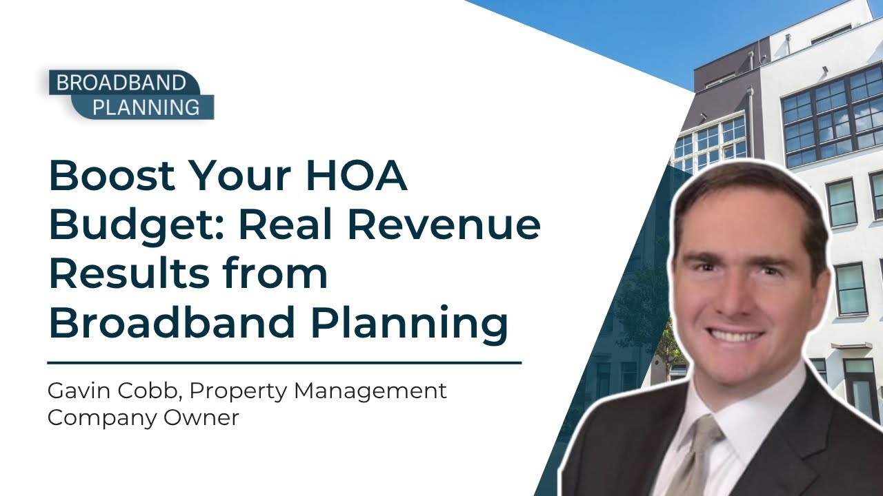 Boost Your HOA Budget: Real Revenue Results from Broadband Planning