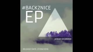 #BACK2NICE - Jeremy Sylvester (27/06/2016)