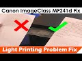 Canon ImageClass MF241d Printer "Light Printing" Problem FIX || Canon MF241d Printing Solution