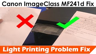 Canon ImageClass MF241d Printer Light Printing Problem FIX || Canon MF241d Printing Solution