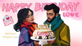 R&B Happy Birthday Love song #birthday #song #happybirthdaylove #happybirthdaysong
