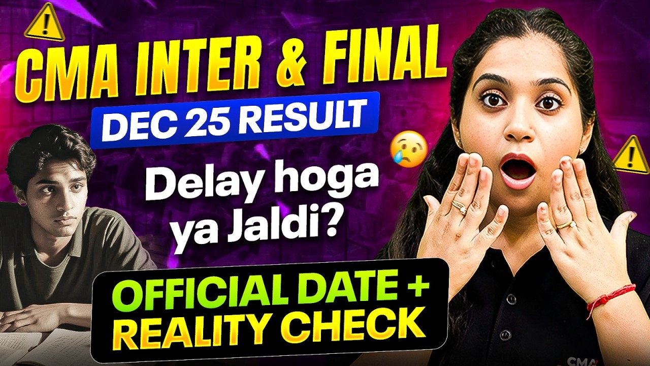 CMA Inter & Final Dec 2025 Results: Will They Be Delayed or Released Early? 🤔 CMA Disha Dua