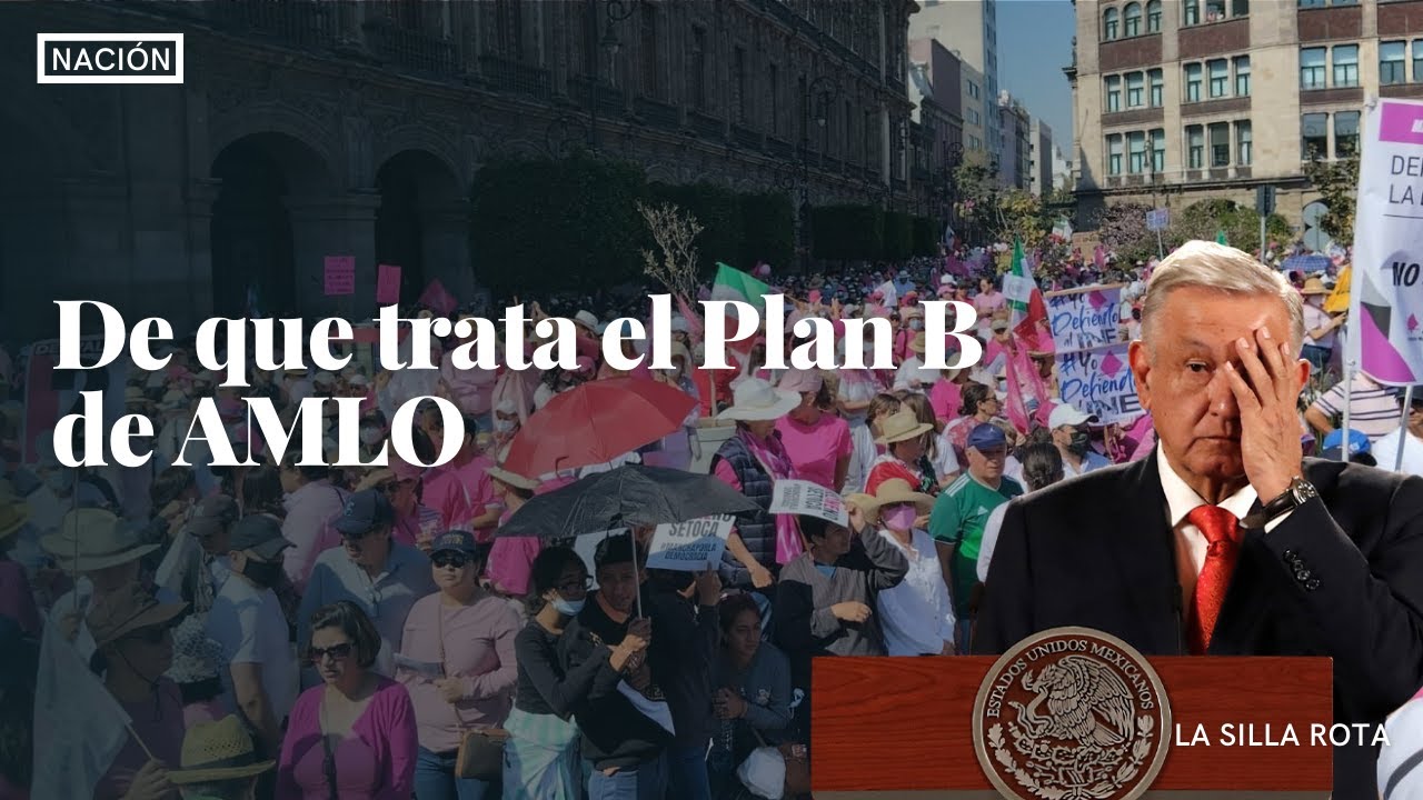 De que trata el Plan B de AMLO - YouTube