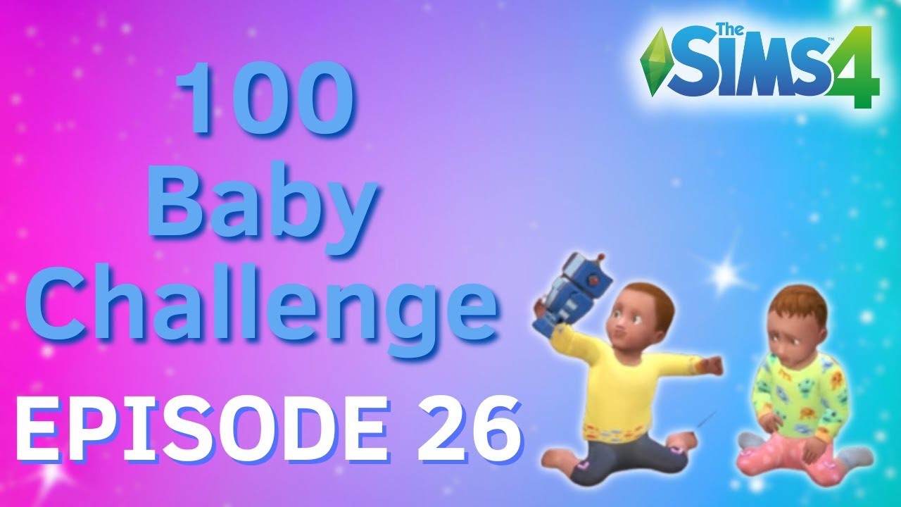 We Had 20 BABIES in The Sims 4 100 Baby Challenge Episode 26 YouTube
