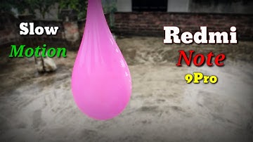 Redmi Note 9Pro Slow Motion Video and Camera Test || Slow Motion ||
