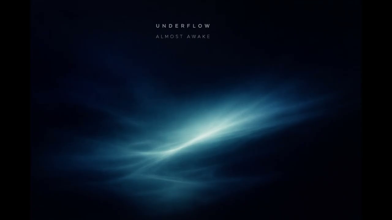 Underflow – Almost Awake / Atmospheric Hypnotic Deep House