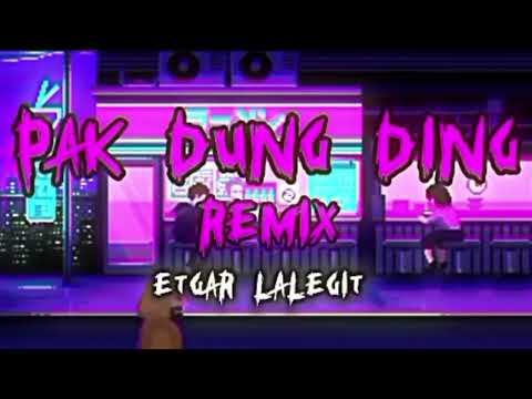 DISTAN GACOR _ PAK DUNG DING REMIX - ETGAR LALEGIT
