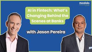AI in Fintech: What’s Changing Behind the Scenes at Banks with Jason Pereira