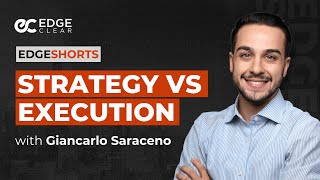 Trading Strategy vs. Execution | EdgeShorts: Futures, Fast & Simple