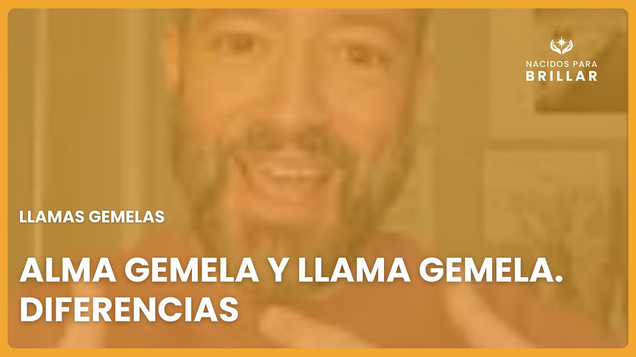 🔥 LLAMAS GEMELAS: ALMA GEMELA Y LLAMA GEMELA. DIFERENCIAS 🔥