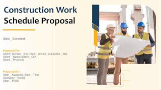 Construction Work Schedule Proposal PowerPoint Presentation Slides