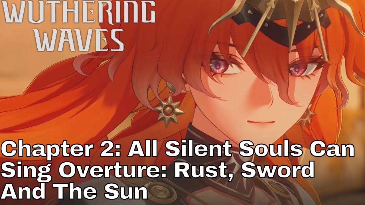 WUTHERING WAVES (PS5) CHAPTER 2: OVERTURE - RUST, SWORD AND THE SUN 