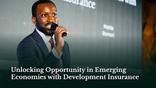 Unlocking Opportunity in Emerging Economies with Development Insurance