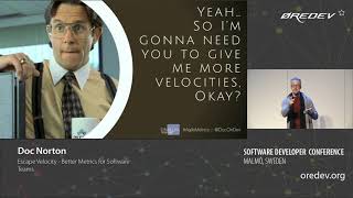 Doc Norton - Escape Velocity - Better Metrics for Software Teams | Øredev 2018 screenshot 4