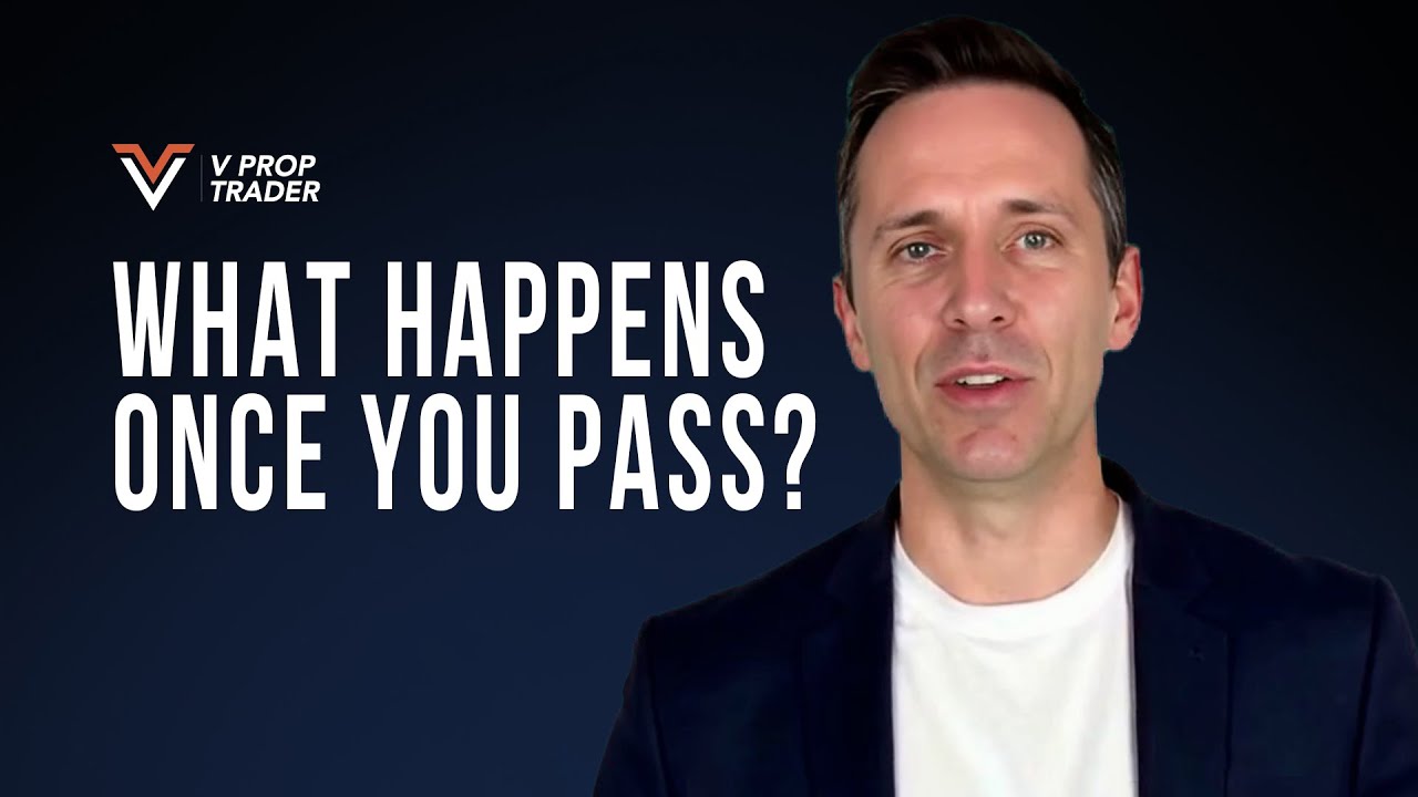 What Happens Once You Pass? | V Prop Trader