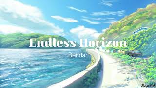 [Nhạc không Lời] Endless Horizon 1 hour - Bandari