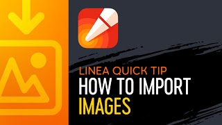 Linea Quick Tip - How to Import Images screenshot 3